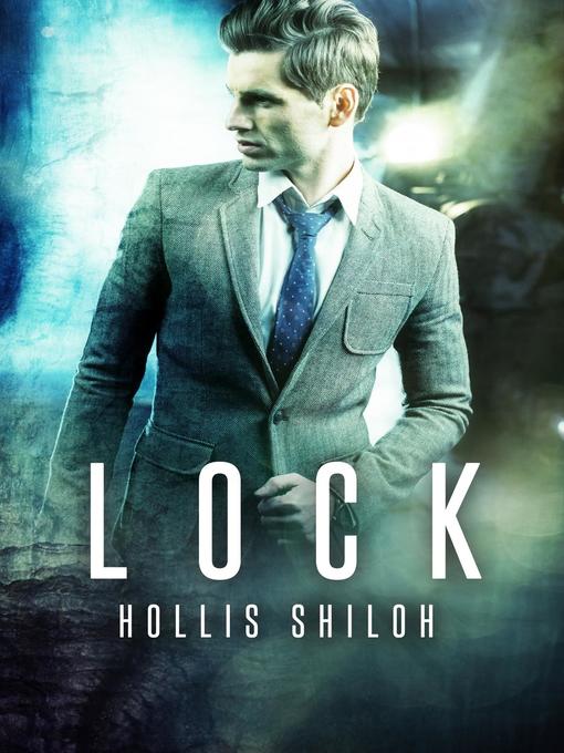 Title details for Lock by Hollis Shiloh - Available